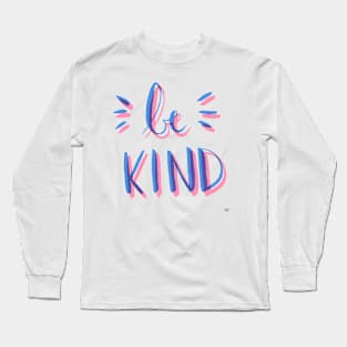 Be Kind - Pink & Blue Long Sleeve T-Shirt